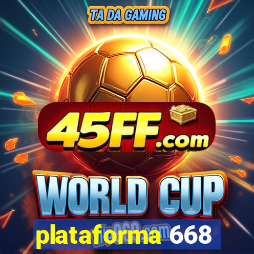 plataforma 668